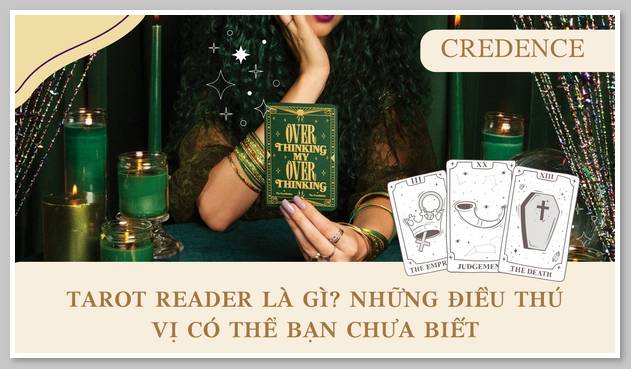 Tarot reader là gì? Những điều thú vị có thể bạn chưa biết