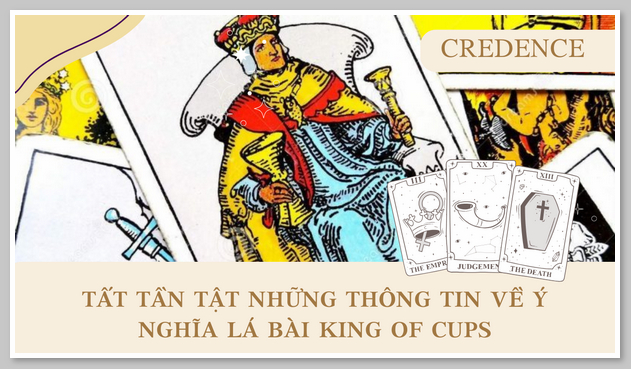 Tất tần tật những thông tin về ý nghĩa lá bài King of Cups