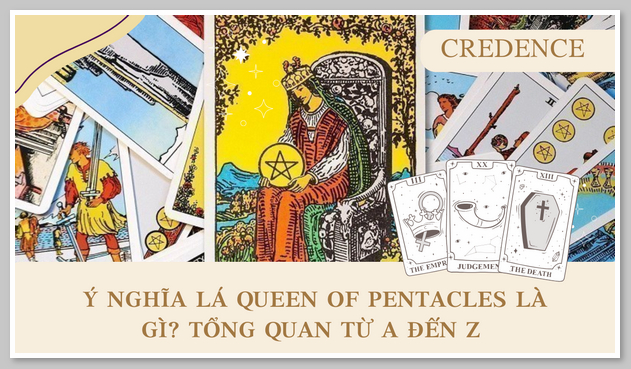 Ý nghĩa lá Queen of Pentacles là gì? Tổng quan từ A đến Z 